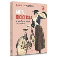 Mița Biciclista și alte femei fatale de altădată