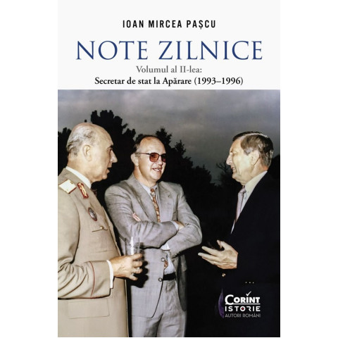 Note zilnice Vol. 2: Secretar de stat la Apărare (1993-1996)