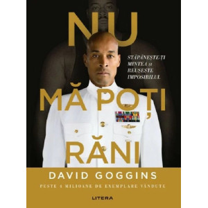 Nu mă poți răni. David Goggins