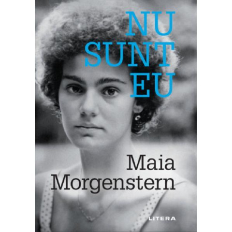 Nu sunt eu - Maia Morgenstern