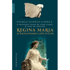 O prietenie veche de când lumea, și atât de specială: Regina Maria și dansatoarea Loie Fuller