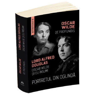 Portretul din oglindă. De Profundis. Oscar Wilde și eu însumi