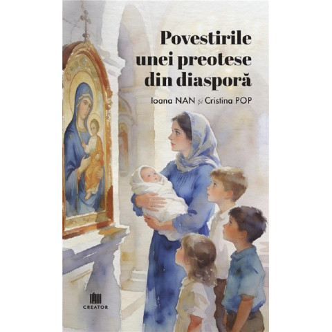 Povestirile unei preotese din diasporă