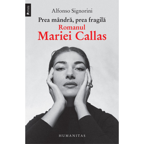 Prea mândră, prea fragilă. Romanul Mariei Callas