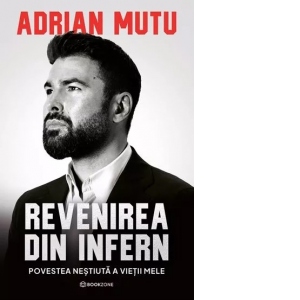 Adrian Mutu: Revenirea din infern