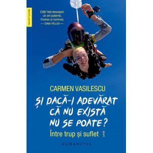 Și dacă-i adevărat că nu există nu se poate?