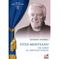 Titus Munteanu. Un lord al micului ecran