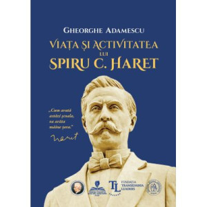 Viața și activitatea lui Spiru C. Haret