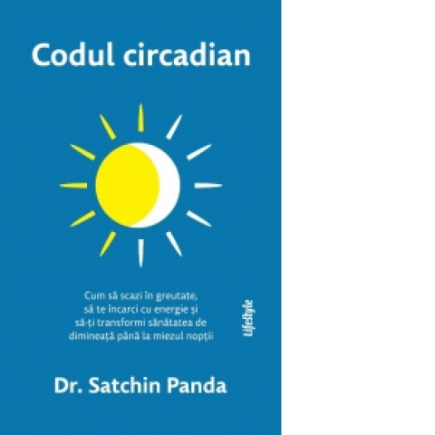 Codul circadian. Dr. Satchin Panda