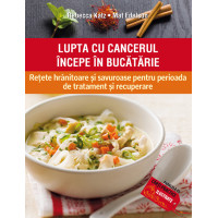 Lupta cu cancerul începe în bucătărie