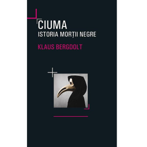 Ciuma - Istoria morții negre