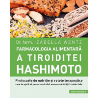 Farmacologia alimentară a tiroiditei Hashimoto Farmacologia alimentară a tiroiditei Hashimoto