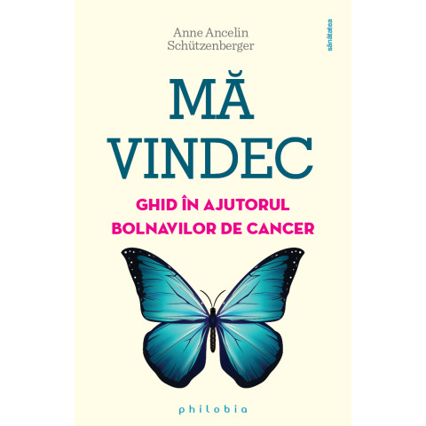 Mă vindec. Ghid în ajutorul bolnavilor de cancer