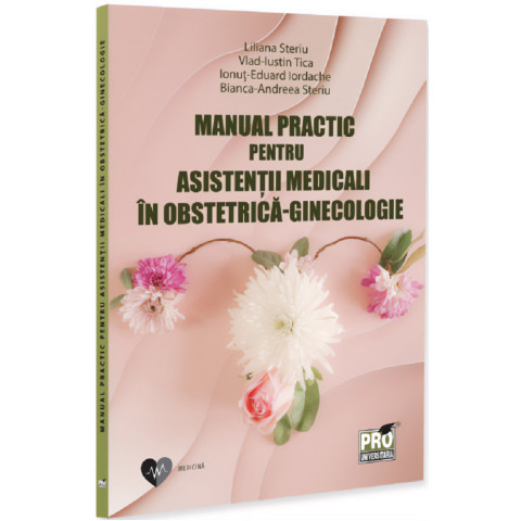Manual practic pentru asistenții medicali în obstetrică-ginecologie