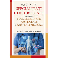 Manual de specialități chirurgicale pentru școlile sanitare postliceale și asistenți medicali