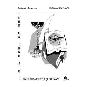 Tehnica îngrijirii omului sănătos și bolnav