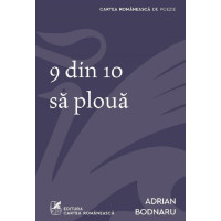9 din 10 să plouă