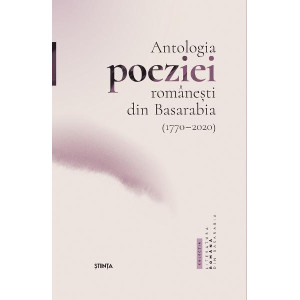 Antologia poeziei românești din Basarabia (1770-2020)