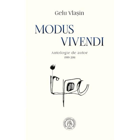 Modus Vivendi. Antologie de autor 1999-2011