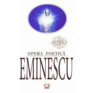 Opera poetică Mihai Eminescu
