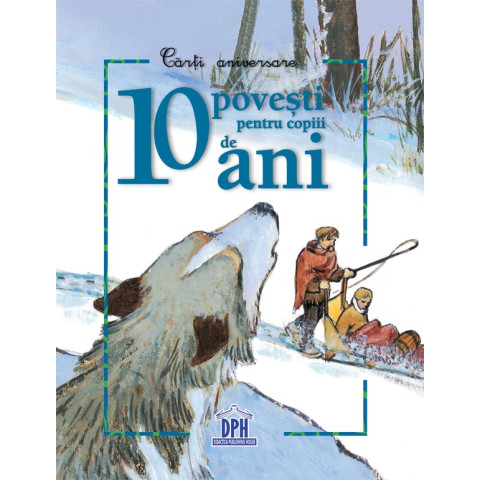 10 povești pentru copiii de 10 ani