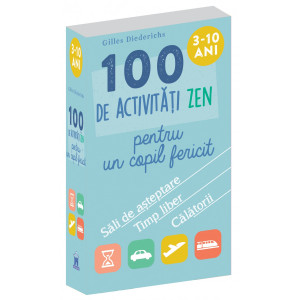 100 de activități zen pentru un copil fericit
