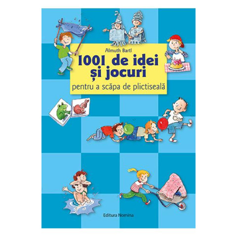 1001 de idei și jocuri pentru a scăpa de plictiseală