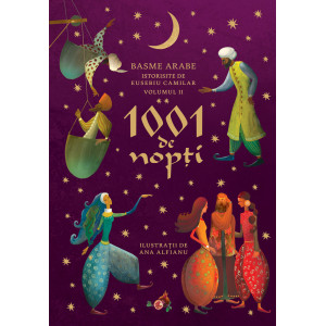 1001 de nopți. Basme arabe istorisite de Eusebiu Camilar, volumul II