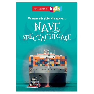 Vreau să ştiu despre... Nave Spectaculoase