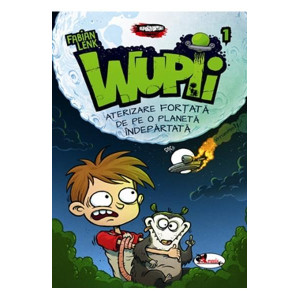 Wupii - Aterizare forțată de pe o planetă îndepărtată