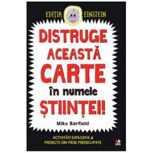 Distruge această carte în numele științei!