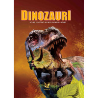 Dinozauri. Atlas ilustrat bilingv român-englez