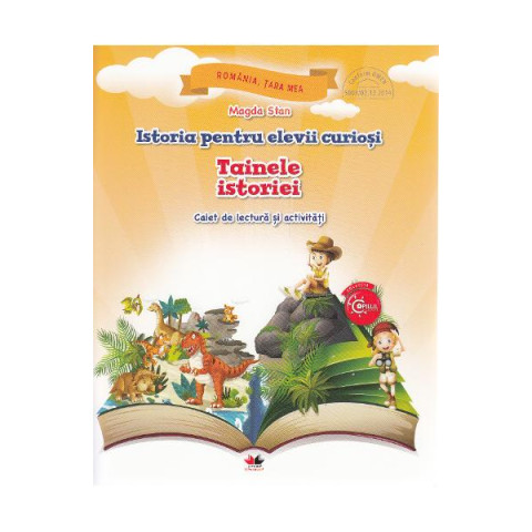 Istoria pentru elevii curioși. Tainele istoriei. Caiet de lectură și activități