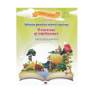 Istoria pentru elevii curioși. Voievozi și cărturari. Caiet de lectură și activități