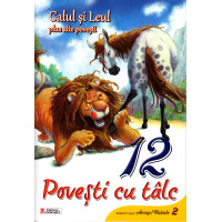 12 povești cu tâlc Calul și Leul