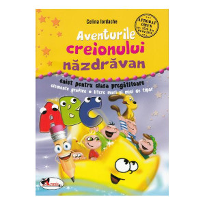 Aventurile creionului năzdrăvan. Caiet cls pregătitoare