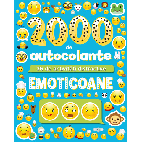 Emoticoane. 2000 de autocolante. 36 de activități distractive