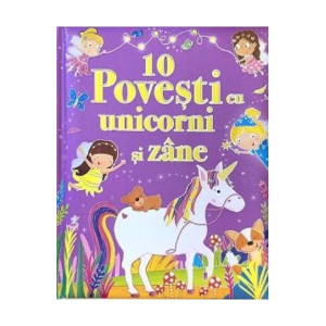 10 povești cu unicorni și zâne