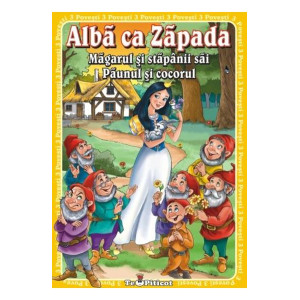 3 Povești: Albă ca Zăpada. Măgarul și stăpânii săi. Păunul și cocorul