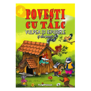 3 povești cu tâlc: Vulpea și iepurele și alte povești