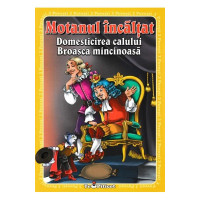 3 povești: Motanul încălțat. Domesticirea calului. Broasca mincinoasă