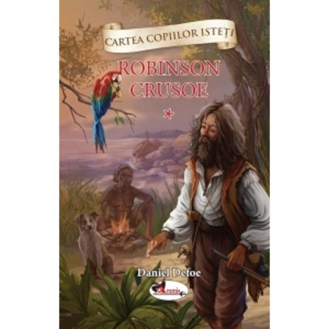 Cartea copiilor isteți. Robinson Crusoe (vol. I)