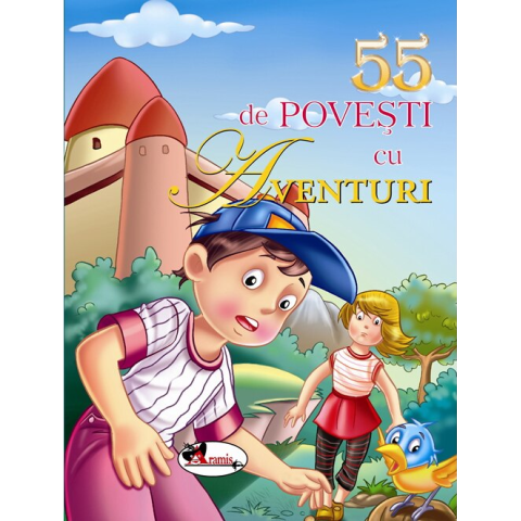 55 de Povești cu Aventuri