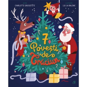 7 Povești de Crăciun. Charlotte Grossetête