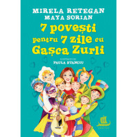 7 povești pentru 7 zile cu Gașca Zurli