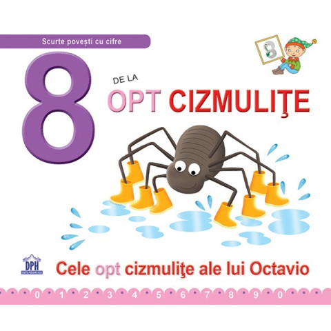 8 de la Opt cizmulițe - Necartonată