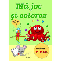 Mă joc și colorez. Activități 7-9 ani