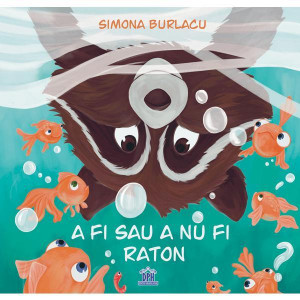 A fi sau a nu fi raton. Simona Burlacu