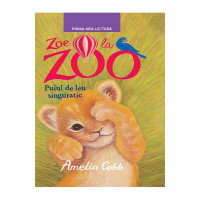 Zoe la Zoo. Puiul de leu singuratic