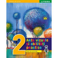 Arte vizuale și abilități practice. Caiet de activități. Clasa a II-a. Cristina Rîzea